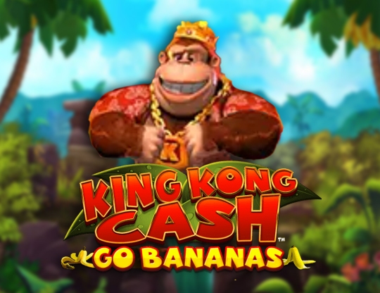 King Kong Cash Go Bananas